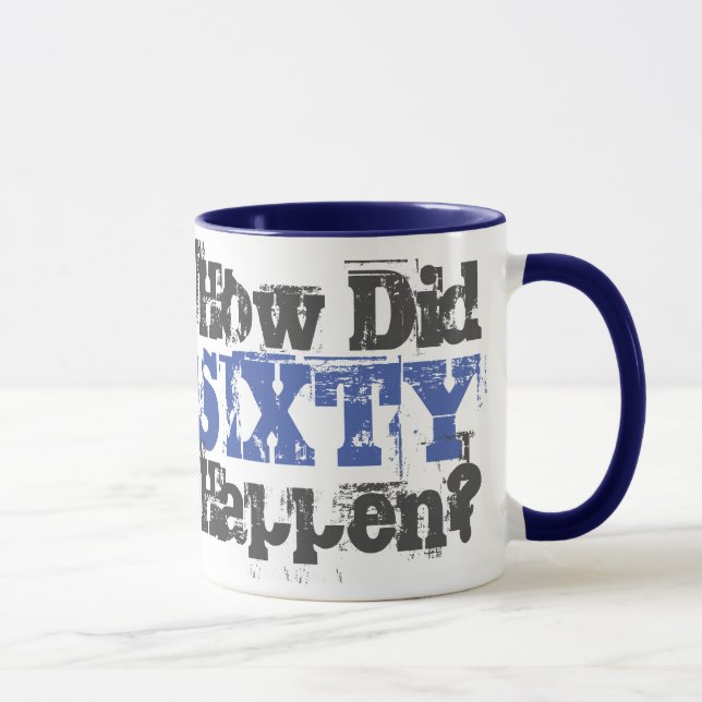 Taza Regalo de cumpleaños número 60. ¿Cómo Ocurrió Sese (Derecha)