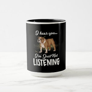 Taza Regalo de perro Bulldog inglés que no escucho