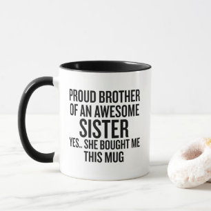 Taza Regalo Hermano Orgulloso De Una Hermana Impre