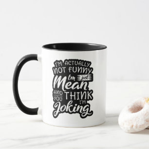 Taza Regalo sarcástico y malo, no soy divertido
