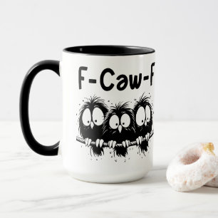 Taza Regalos de citas divertidas de pájaros F-Caw-F