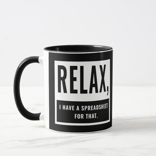 Taza Relájate, Tengo Una Hoja De Cálculo Para Ese CPA C (Izquierda)