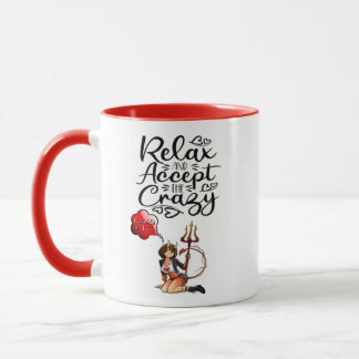 Taza "Relájate y acepta a los locos"