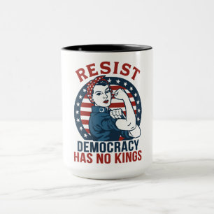 Taza resistir la democracia no tiene reyes