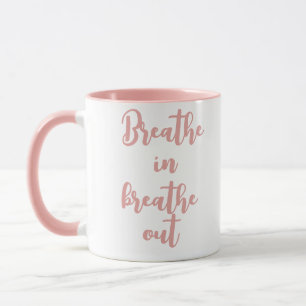 Taza Respirar En Breathe Out Motivational Cita