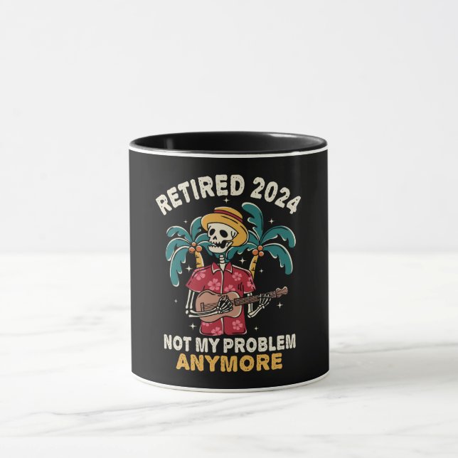 Taza Retirada 2024 Ya No Es Mi Problema La Jubilación (Centro)