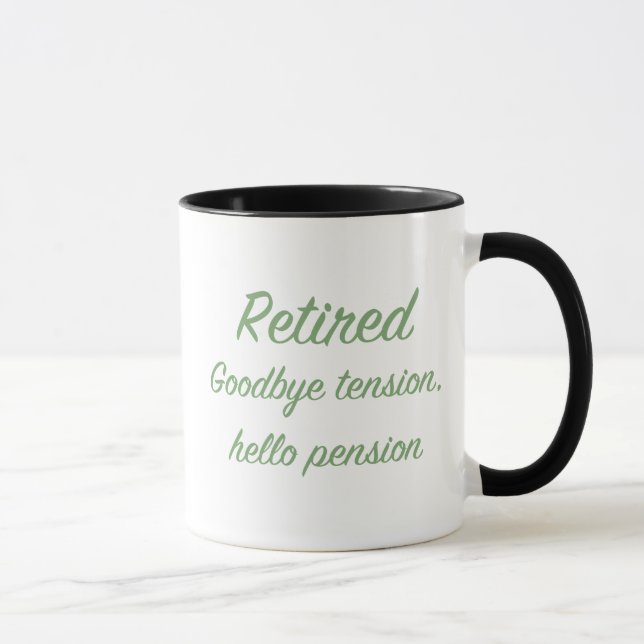 Taza Retirado: Adiós tensión, hola pensión (Derecha)