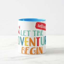 Taza Retirado. ¡Que comience la aventura!