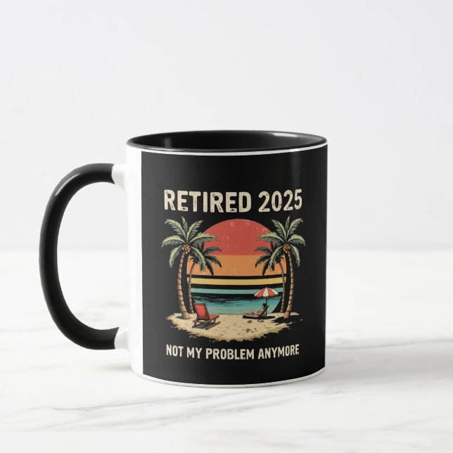 Taza Retires 2025 Ya No Es Mi Problema (Izquierda)
