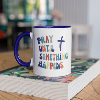 Taza Reza cristiana hasta que algo pase retro