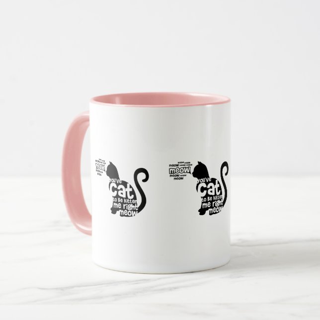 Taza Rosa lindo usted tiene gato a ser Kitter yo (Anverso izquierdo)