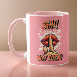 Taza Rosa - ¡Shh! No es café de hoy