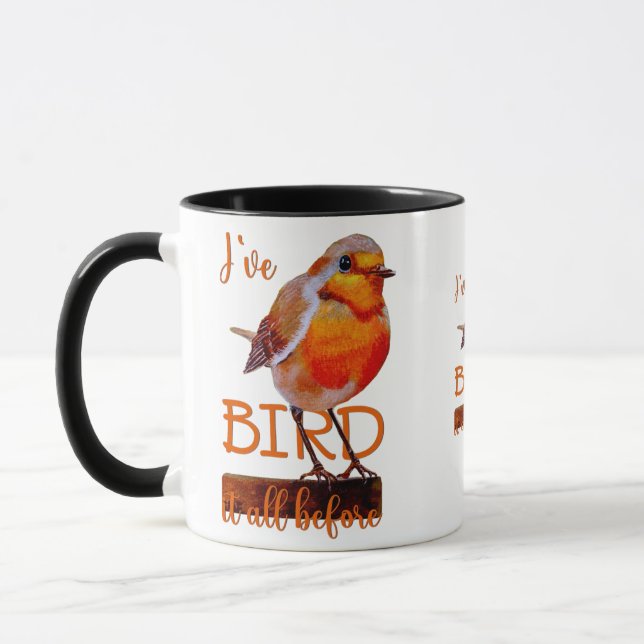 Taza Rotkehlchen Vogel Bird it all beforelustiges Zitat (Izquierda)