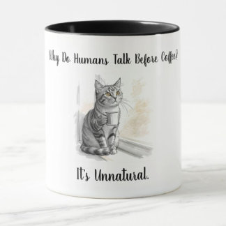 Taza Sarcastic Cat: Why Do Humans Talk Before Coffee