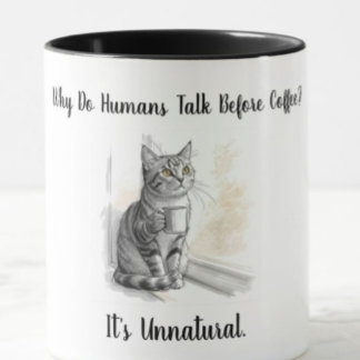 Taza Sarcastic Cat: Why Do Humans Talk Before Coffee