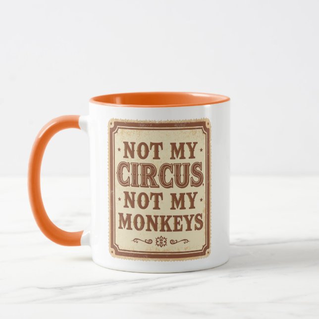 Taza Sarcastic Not My Circus Not My Monkeys (Izquierda)