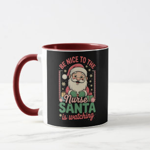 Taza Sé Amable Con La Enfermera Santa Está Vigilando Na