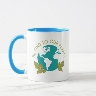 Taza Sé amable con nuestro planeta