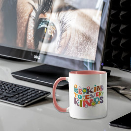 Taza Sé Amable Con Todas Las Especies