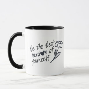Taza Sé la mejor versión de ti mismo Motivacional