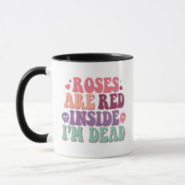 Taza Se leen rosas dentro de mí, estoy muerto, gracioso