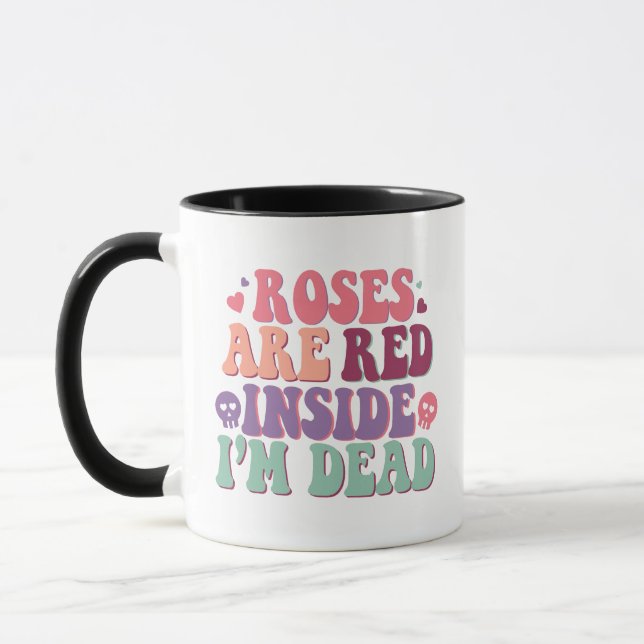 Taza Se leen rosas dentro de mí, estoy muerto, gracioso (Izquierda)