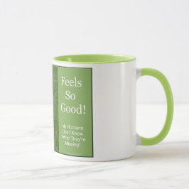 Taza Se Siente tan bueno Mug