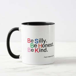 Taza Sé Silencioso. Sé honesto. Sé Amable. Coffee Mug