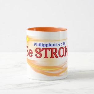 Taza Sea fuerte (Philppians 4:13) Mug&Cup