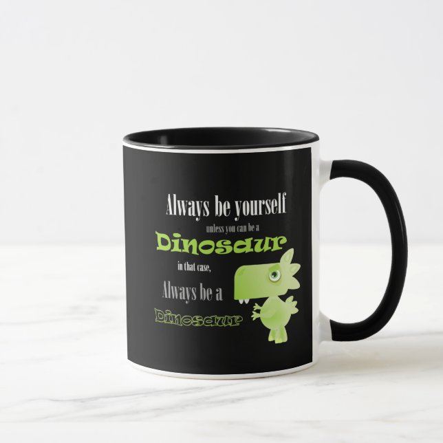 Taza Sea siempre un dinosaurio (Derecha)