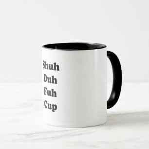 Taza Seh Duh Fuh Cup