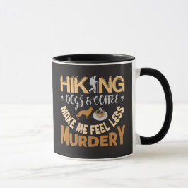 Taza Senderismo Perro café me hace sentir menos gracios