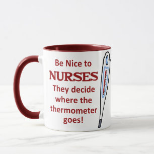 Taza Ser amable con las enfermeras