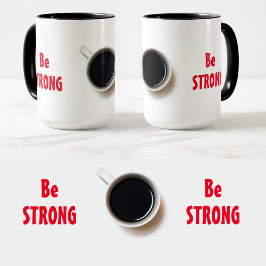 Taza SER FUERTE con la afirmación del café positivo