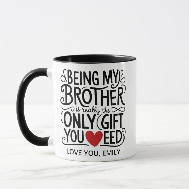 Taza Ser Mi Hermano Es Realmente El Único Regalo Que Ne (Izquierda)