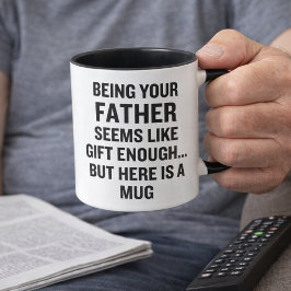 Taza Ser padre tuyo parece ser un regalo suficiente