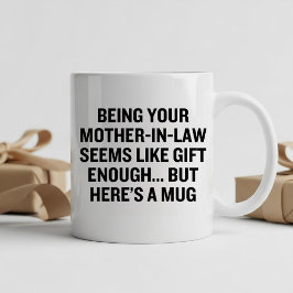 Taza Ser tu suegra parece ser un regalo suficiente