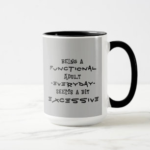 Taza "Ser un adulto funcional..." Café/té