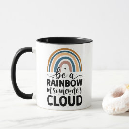 Taza Ser un arco iris en la nube de alguien