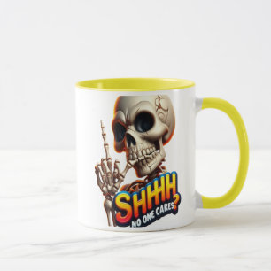Taza SHHH... A Nadie Le Importa Un Mensaje Perturbador
