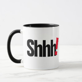 Taza Shhh... Be Quiet Funny Mug - Humorous Coffee Cup