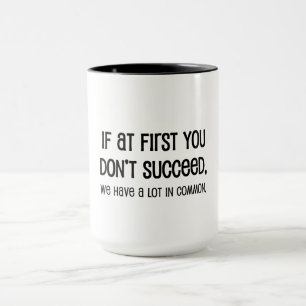 Taza Si Al Principio No Tienes Éxito