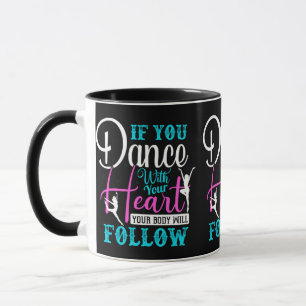 Taza Si Bailas Con El Corazón