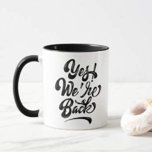 Taza ¡Sí! Estamos de vuelta - Audaz música caligráfica