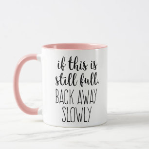 Taza Si esto sigue siendo café completo Cita divertida 