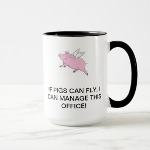 Taza Si los cerdos pueden volar, puedo manejar esta
