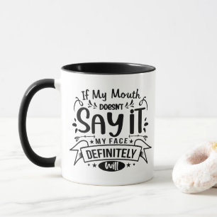 Taza Si mi boca no dice que es gracioso café Mug