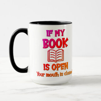 Taza Si Mi Libro Está Abierto Tu Boca Está Cerrada