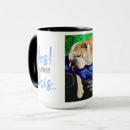 Taza Sí, pero primero este bulldog somnoliento y desmot