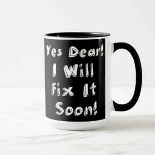 Taza Sí Querido Lo Arreglaré Pronto Café Mug